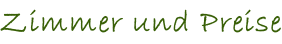 Zimmer und Preise